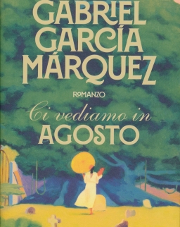 Gabriel García Márquez: Ci vediamo in agosto