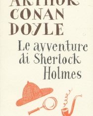 Sir Arthur Conan Doyle: Le avventure di Sherlock Holmes