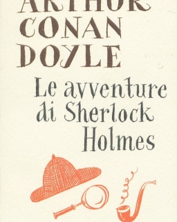 Sir Arthur Conan Doyle: Le avventure di Sherlock Holmes