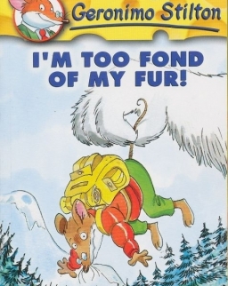 Geronimo Stilton: I'm Too Fond of My Fur! (Geronimo Stilton No. 4)