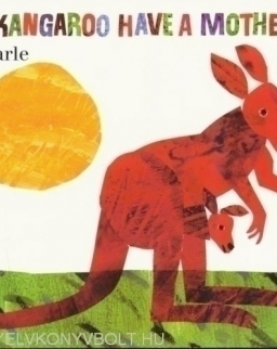 Eric Carle: Does a Kangaroo Have a Mother Too? Board Book