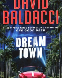 David Baldacci: Dream Town (An Archer Novel Book 3)