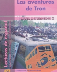 Las aventuras de Tron - Lecturas de espanol Nivel Intermedio 2
