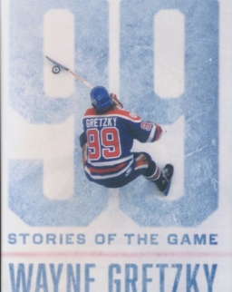 Wayne Gretzky with Kirstie McLellan Day: 99: Stories of the Game