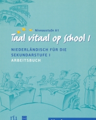 Taal vitaal op school 1: Niederländisch für die Sekundarstufe I. Arbeitsbuch