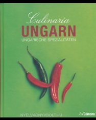 Culinaria Ungarn - Ungarische Spezialitäten