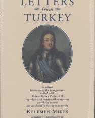 Mikes Kelemen: Letters from Turkey (Törökországi levelek angol nyelven)