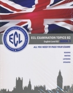 Ecl Examination Topics English Level B2 Book 3 - Dupla CD-vel és színes mellékletekkel