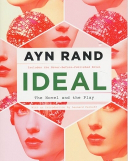 Ayn Rand: Ideal - The Novel and the Play