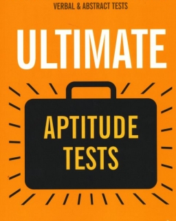 Ultimate Aptitude Tests: Assess and Develop Your Potential with Numerical, Verbal and Abstract Tests (Ultimate Series)