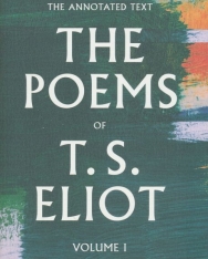 T.S. Eliot: The Poems of T.S. Eliot - Volume 1