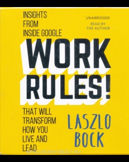 Work Rules!: Insights from Inside Google That Will Transform How You Live and Lead AUDIO CDs