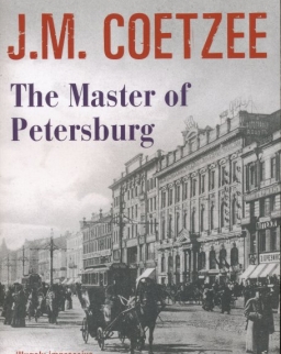 J. M. Coetzee: The Master of Petersburg