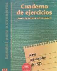 Cuaderno de ejercicios para practicar el espanol Nivel intermedio (B1-B2)