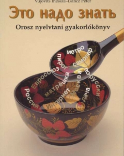 Eto Nado Znaty - Orosz Nyelvtani Gyakorlókönyv (NT-56457)