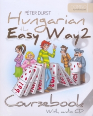 Hungarian the Easy Way 2 - Coursebook & Exercise Book with Audio CD
