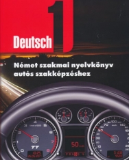 Deutsch 1 Német szakmai nyelvkönyv autós szakképzéshez + CD-Rom
