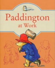 Michael Bond: Paddington at Work - Paddington Bear Book 1