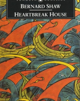 George Bernard Shaw: Heartbreak House