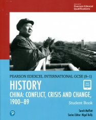Pearson Edexcel International GCSE (9-1) History: Conflict, Crisis and Change: China, 1900–1989 Student Book
