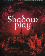 Tad Williams: Shadowplay (Shadowmarch Book 2)
