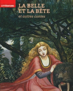 Jeanne-Marie Leprince de Beaumont: La Belle et la Bete et autres contes