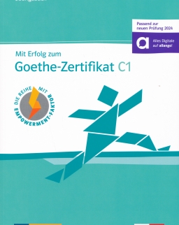 Mit Erfolg zum Goethe-Zertifikat C1 Übungsbuch – Passend zur neuen modularen Prüfung 2024