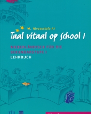 Taal vitaal op school 1 - Niederländisch für die Sekundarstufe I. Lehrbuch