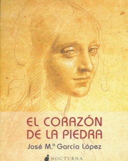 José María García López: El Corazón De La Piedra