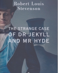 Robert Louis Stevenson: The strange case of Dr Jekyll and Mr Hyde