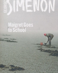 Georges Simenon: Maigret Goes to School: Inspector Maigret #44