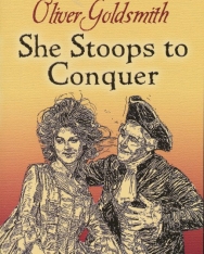 Oliver Goldsmith: She Stoops to Conquer