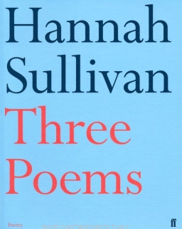 Hannah Sullivan: Three Poems