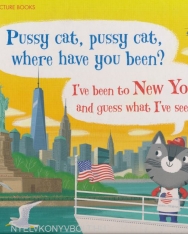 Pussy Cat, Pussy Cat, Where Have You Been? I've Been to New York, and Guess What I've Seen...