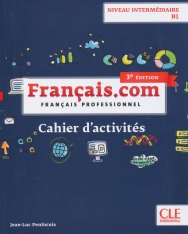 Français.com - Niveau intermédiaire (B1) - Cahier d'activités - 3eme édition