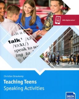 Teaching Teens: Speaking Activities with Digtial Extras