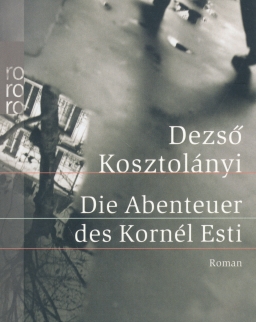 Kosztolányi Dezső: Die Abenteuer des Kornél Esti (Esti Kornél kalandjai német nyelven)