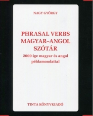 Phrasal verbs magyar-angol szótár - 2000 ige magyar és angol példamondattal