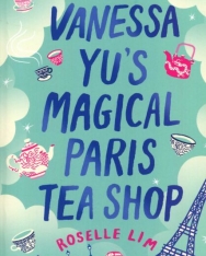 Roselle Lim: Vanessa Yu's Magical Paris Tea Shop