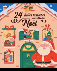 24 belles histoires pour attendre Noel
