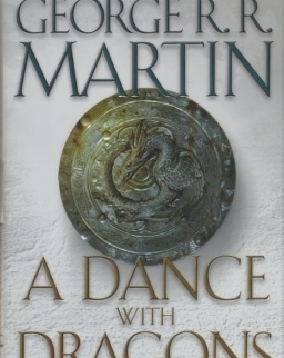 George R. R. Martin: A Dance with Dragons - A Song of Ice and Fire  Book 5