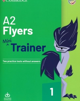A2 Flyers Mini Trainer - Two Practice Tests without Answers + Audio Download