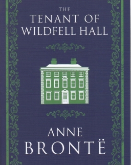 Anne Brontë: The Tenant of Wildfell Hall
