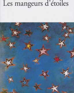 Romain Gary: Les Mangeurs d'étoiles