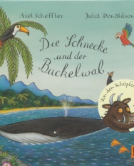 Axel Scheffler - Julia Donaldson: Die Schnecke und der Buckelwal