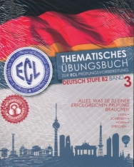 ECL-Thematisches Übungsbuch zur ECL Prüfungsvorbereitung Deutsche Stufe B2 Band 3 mit Hörtexten zum Herunterladen
