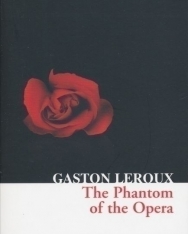 Gaston Leroux: The Phantom of the Opera (Collins Classics)
