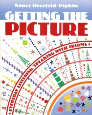 Getting the Picture: Everyday Listening & Speaking with Idioms