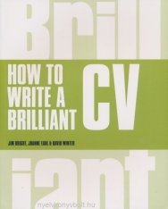 Brilliant CV - How to Write a Brilliant CV