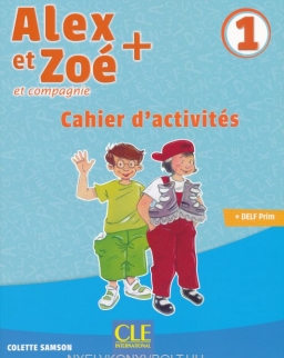Alex et Zoé + 1 - Niveau A1.1 - Cahier d'activités